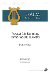 Psalm 31: Father, into Your Hands SATB choral sheet music cover